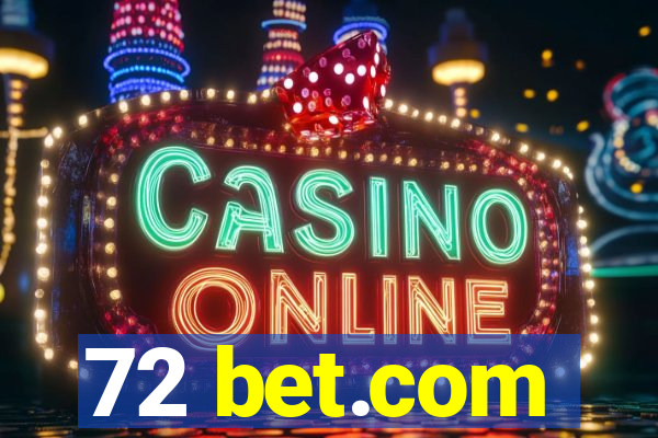 72 bet.com